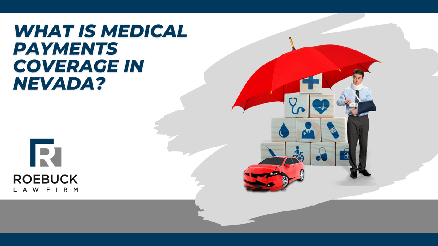 Read more about the article What is Medical Payments Coverage in Nevada?